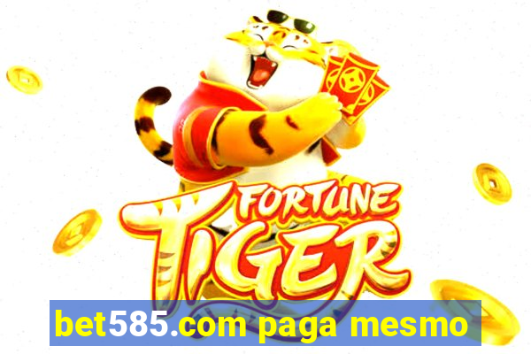 bet585.com paga mesmo